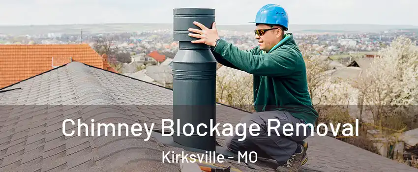  Chimney Blockage Removal Kirksville - MO